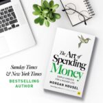 The Art of Spending Money: Simple Choices for a Richer Life (From Morgan Housel - The Bestsellers author of The Psychology of Money and Same as Ever – A Powerful Book on How to Use Money Wisely) - Image 2