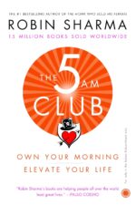The 5 AM Club: Own Your Morning. Elevate Your Life