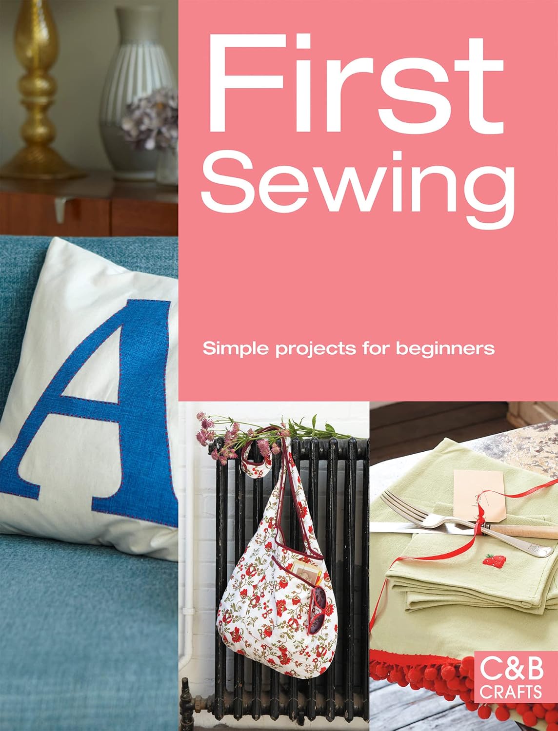 71gAnMYCSJL._SL1500_.jpg First Sewing: Simple projects for beginners (First Crafts) - Image 1