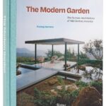 The Modern Garden: The Outdoor Architecture of Mid-Century America