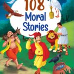 108 Moral Stories (Illustrated) - Story Book for Kids - English Short Stories - Bedtime Children Story Book - 3 Years to 10 Years Old Children - Read Aloud to Infants, Toddlers