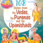 108 Stories from the Vedas, the Puranas and the Upanishads for Children (Illustrated) - Indian Mythology Story Book for Kids - Bedtime Stories -Read Aloud to Infants, Toddlers